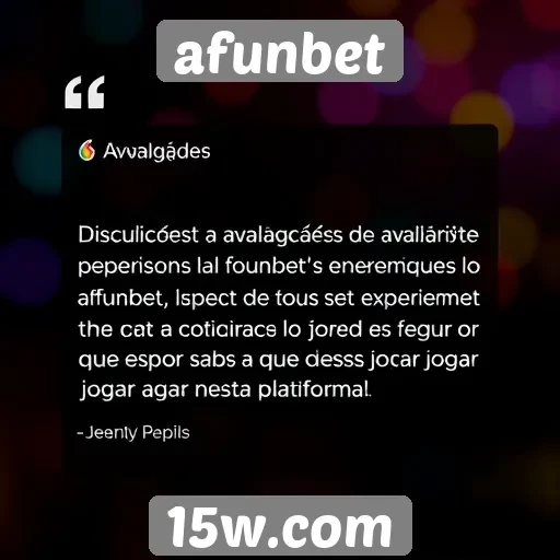 Avaliações de usuários sobre a experiência no afunbet